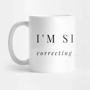 I'M SILENTLY CORRECTING YOUR GRAMMAR Mug